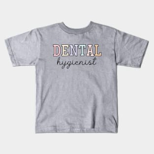 Dental Hygienist | Dentist | Dental Assistant Kids T-Shirt